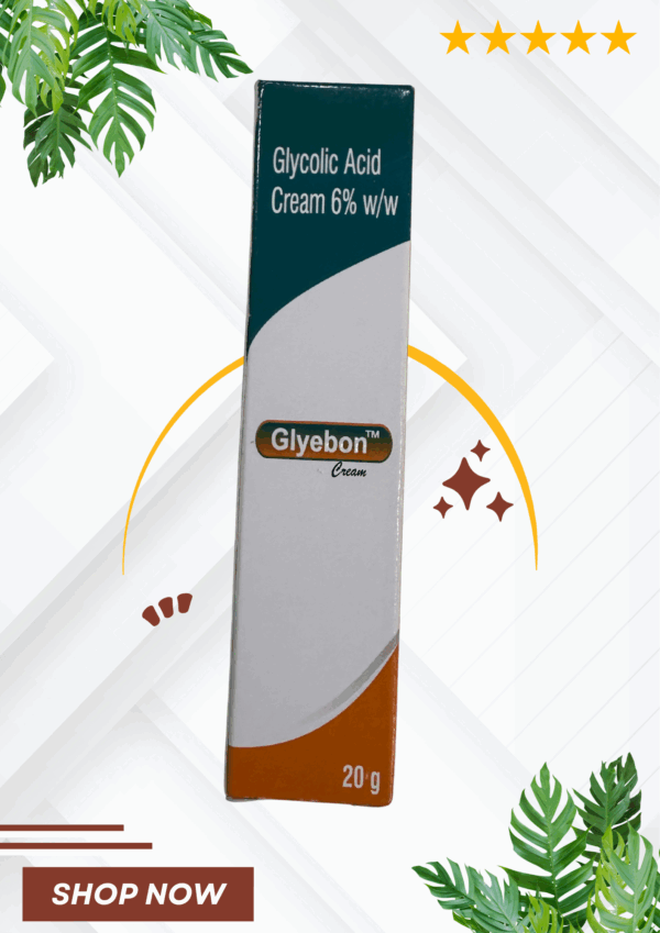 Glyebon Cream - Glycolic acid 6% cream w/w - 20 gm
